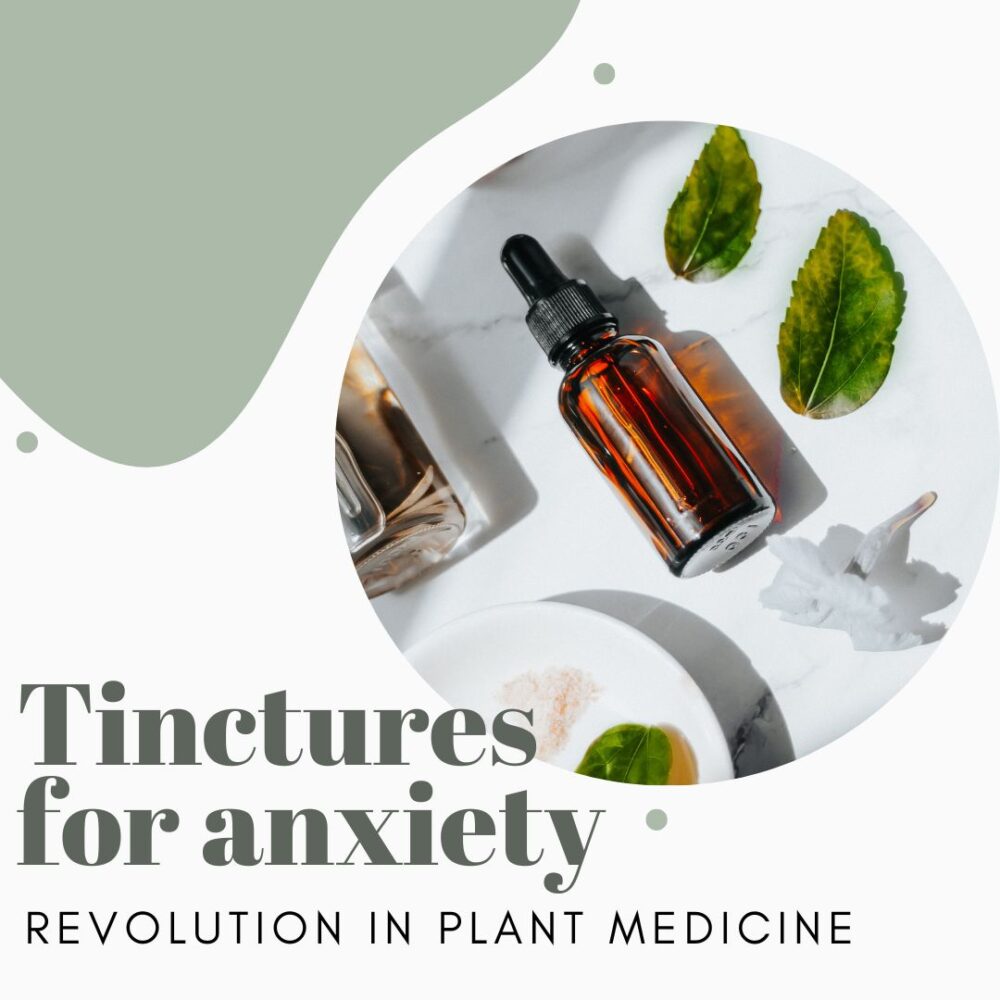 Tinctures for Anxiety